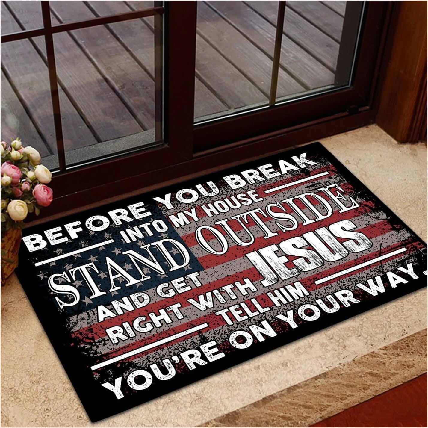 Before Your Break Into My House Stand Outside Doormat American Flag Unique Door Mat-1