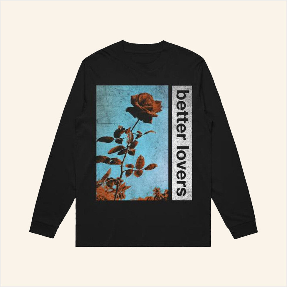 Better Lovers Band Store Merch Flowers Long Sleeve Shirt Gifts For Fans Gifts For Sister-1