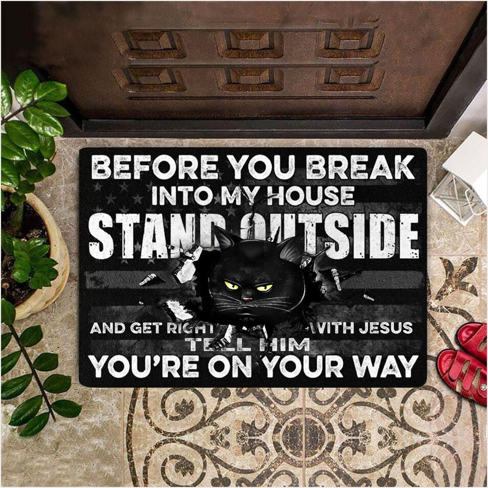 Black Cat Before You Break Into My House Doormat Cool Welcome Mat Cat Lover Gift Ideas-1