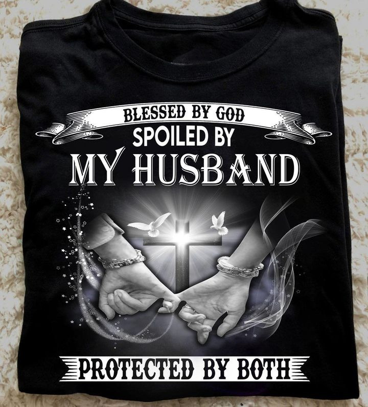 Blessed By God Spoiled By My Husband Protected By Both Shirt Christmas Gifts For Wife-1