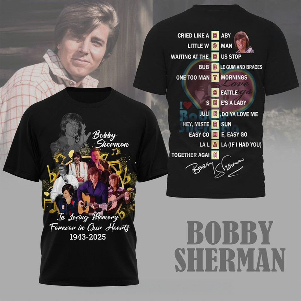 Bobby Sherman In Loving Memory Forever In Our Hearts 2025 Shirt Bobby Sherman Merch For Fans-1