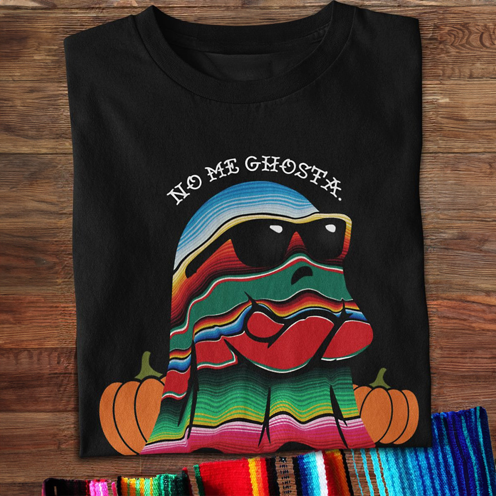 Boo Ghost No Me Ghosta T-Shirt Cute Ghost Mexican Halloween Shirt Gift Ideas-1