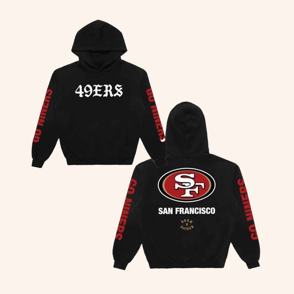Born Raised Merch Born X Raised 49Ers Classic Hoodie 49Ers Merch Gifts For Football Fan-1