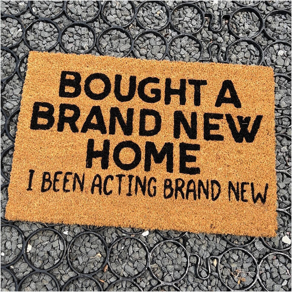 Bought A Brand New Home Doormat I Been Acting Brand New Funny Door Mat Sayings Gifts For Fans-1