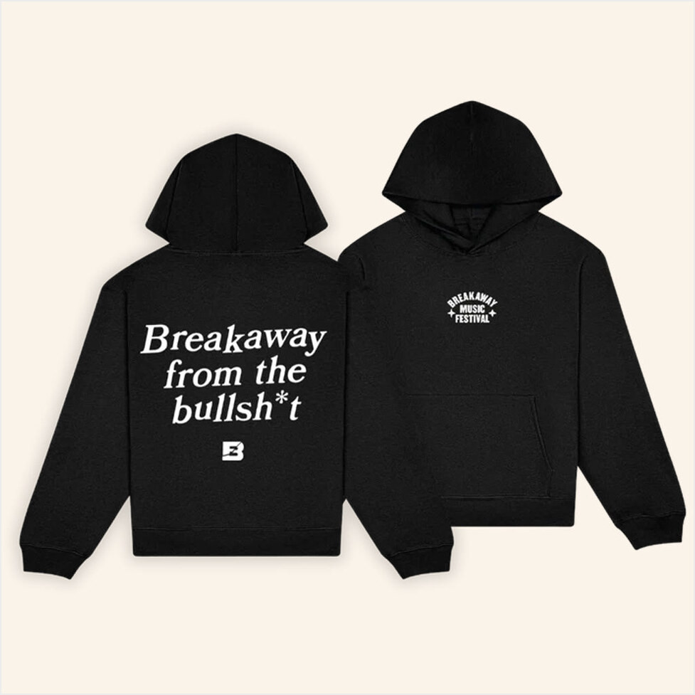 Breakaway Music Festival Merch 2025 Tour Hoodie Breakaway From The Bullsht Hoodie Fan Gifts-1
