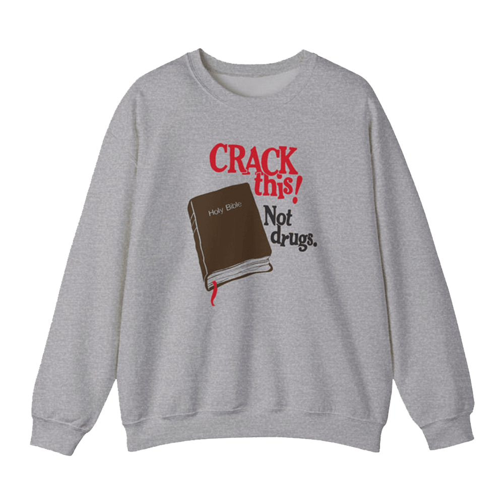 Bryce Crawford Merch Crack This Not Drugs Sweatshirt Gifts For Father's Day Ideas-1