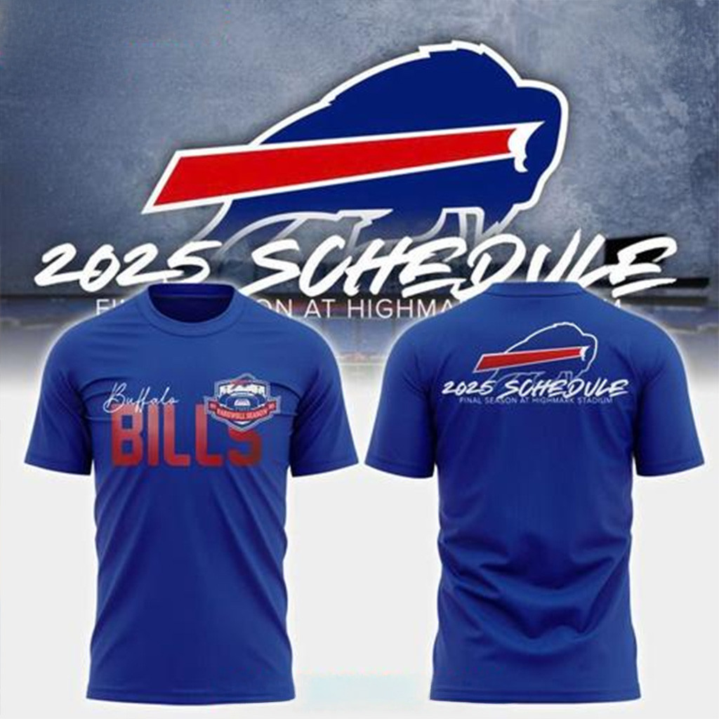 Buffalo Bills 2025 Final Season At Highmark Stadium Schedule T-Shirt Buffalo Bills Merch-1