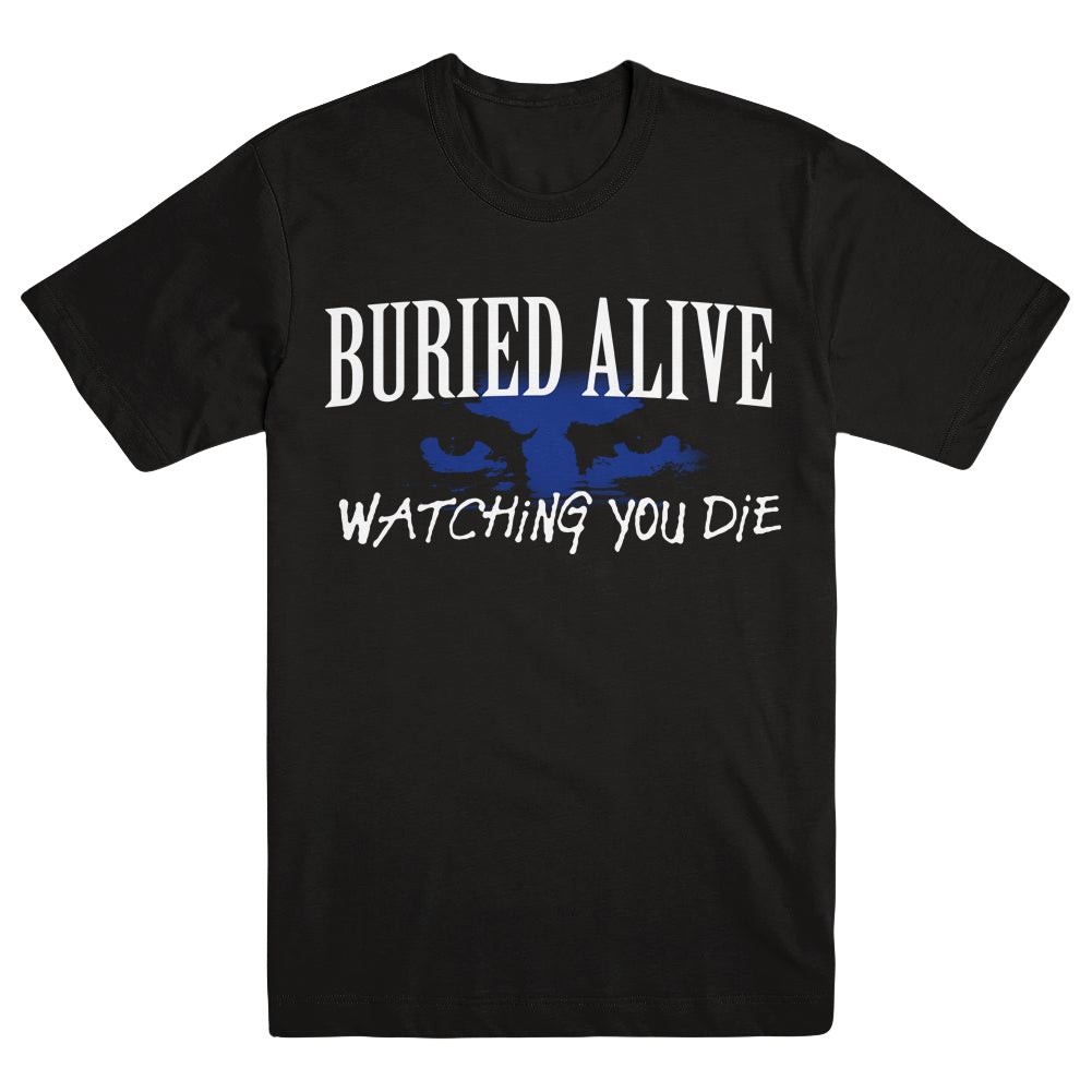 Buried Alive Merch Watching You Die Shirt Buried Alive Shirt Dad Gifts For Father'S Day 2025-1