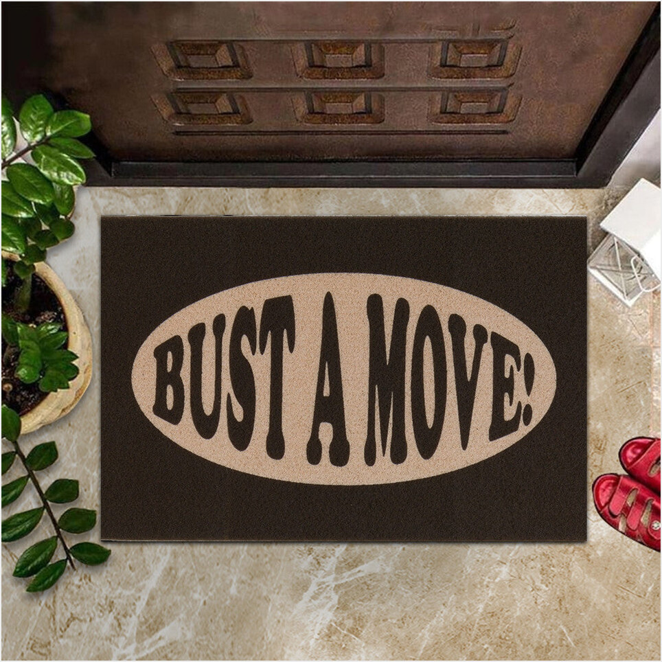 Bust A Move Doormat Funny Mats For Front Door Gifts For New House Birthday Gifts For Friends-1
