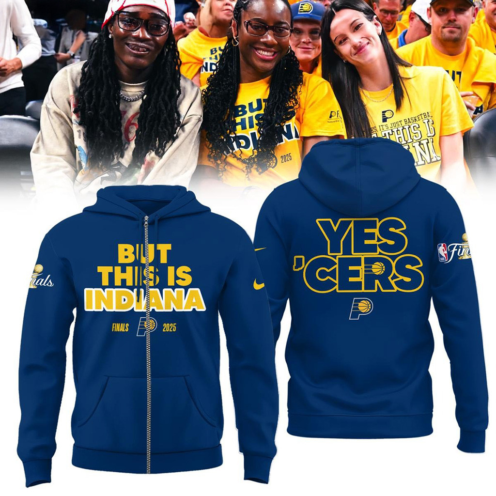 But This Is Indiana NBA Finals 2025 Yes Cers Zip Hoodie Indiana Pacers Merch Gifts For Fans-1