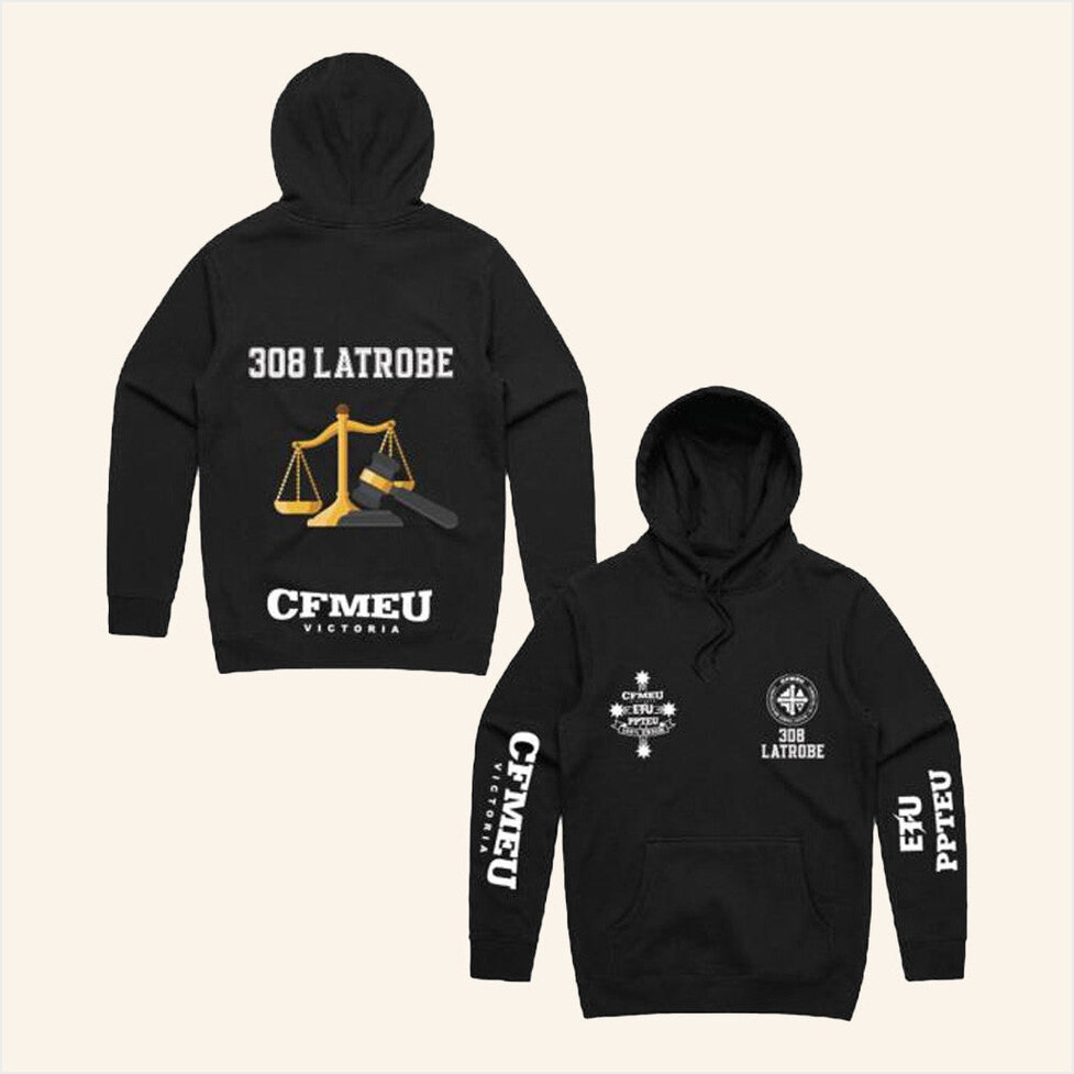 CFMEU Merch 308 Latrobe Jobsite Hoodie Best Gifts For Father Birthday Gifts For Besties-1