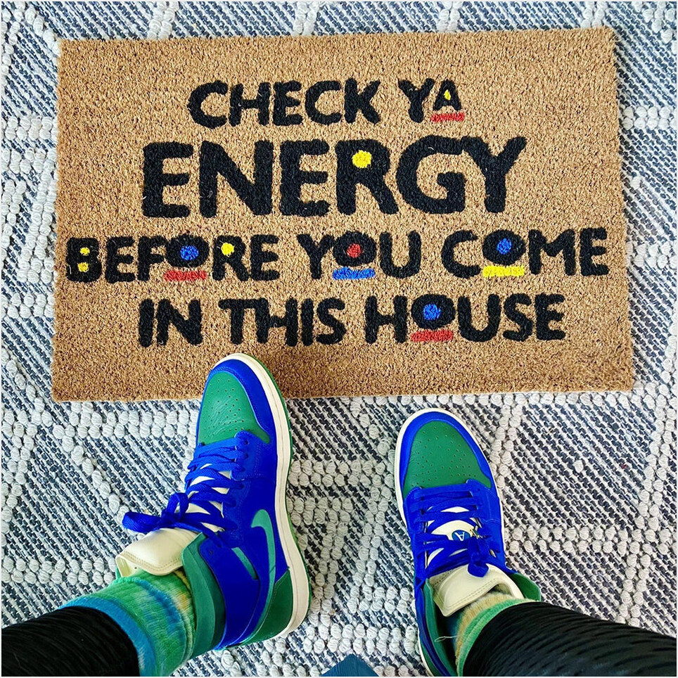 Check Ya Energy Before You Come In This House Door Mat Best Housewarming Gifts Gifts For Fans-1