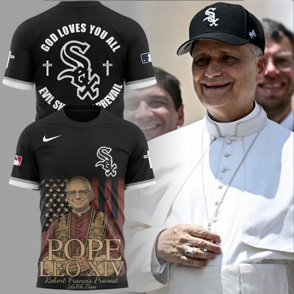 Chicago White Sox x POPE LEO XIV God Loves You All 2025 Shirt Gifts For Baseball Fans-1