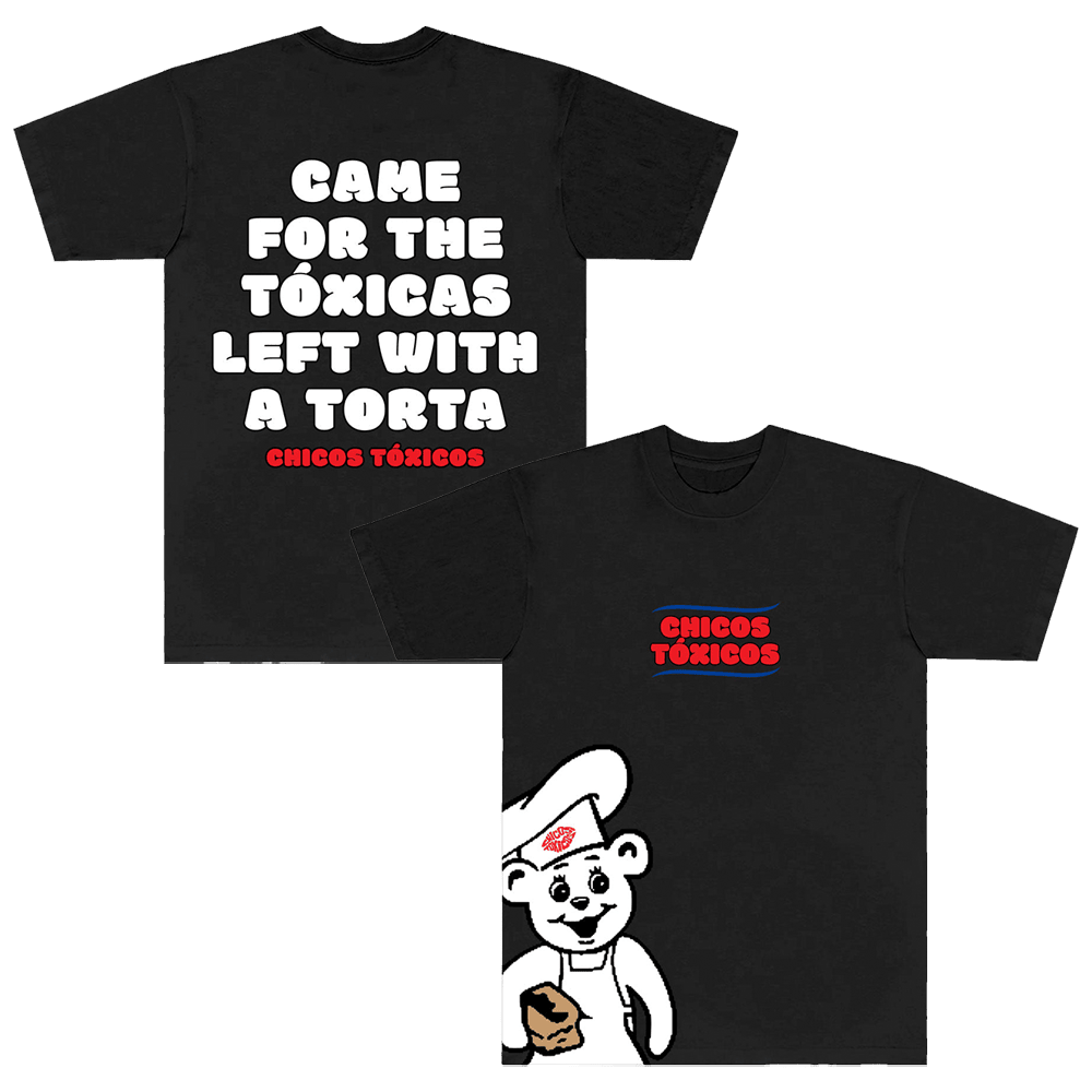 Chicos Toxicos Merch Came For The Toxicas Left With A Torta T-Shirt Father's Day Gifts-1