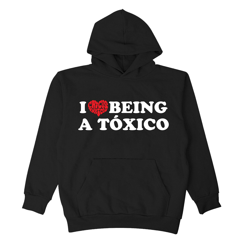 Chicos Toxicos Merch I Love Being Toxico Hoodie Father's Day Gifts For Son In Law-1