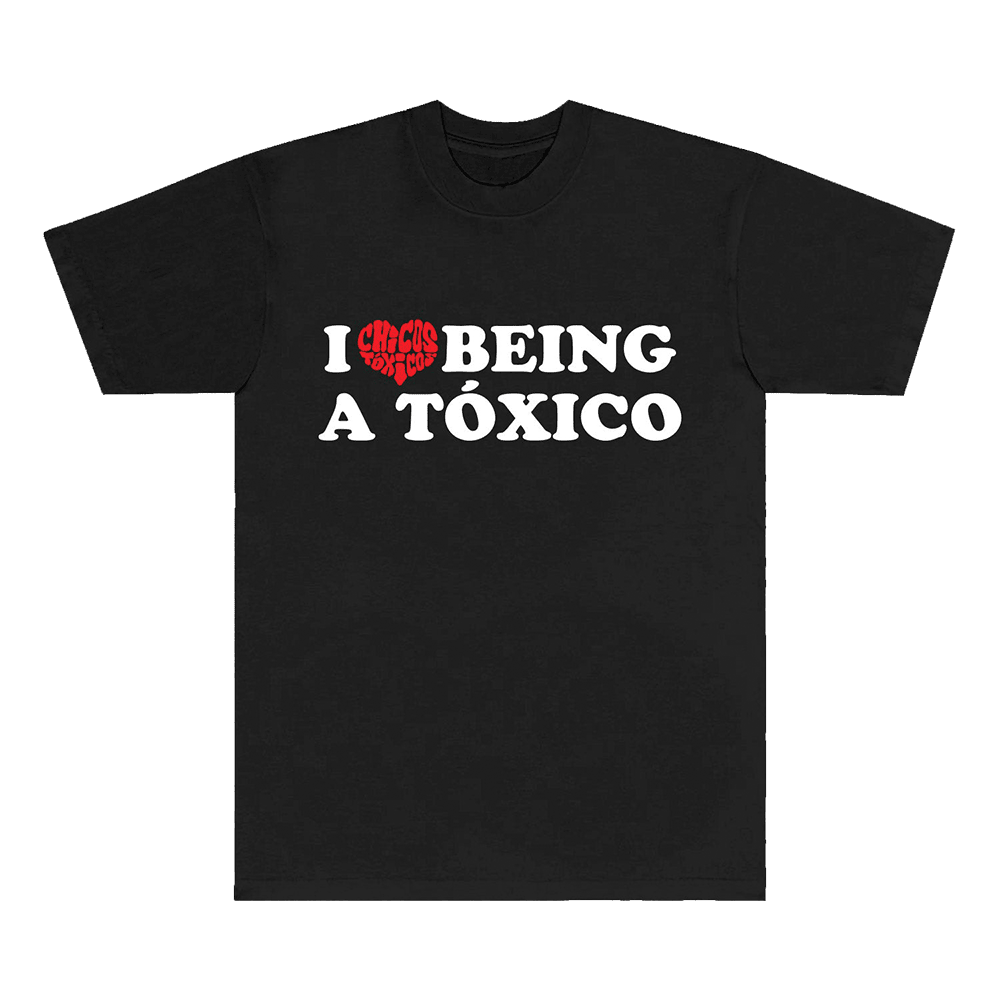 Chicos Toxicos Merch I Love Being Toxico T-Shirt Father's Day Gifts For Son In Law-1