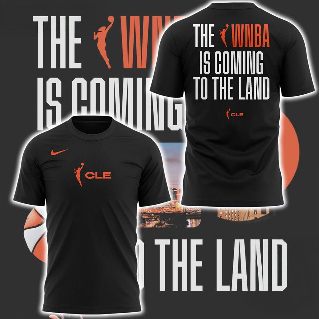 Cleveland WNBA Is Coming To The Land Shirt Cleveland WNBA Merch Gifts For Husband-1 Cleveland WNBA Is Coming To The Land Shirt Cleveland WNBA Merch Gifts For Husband-1