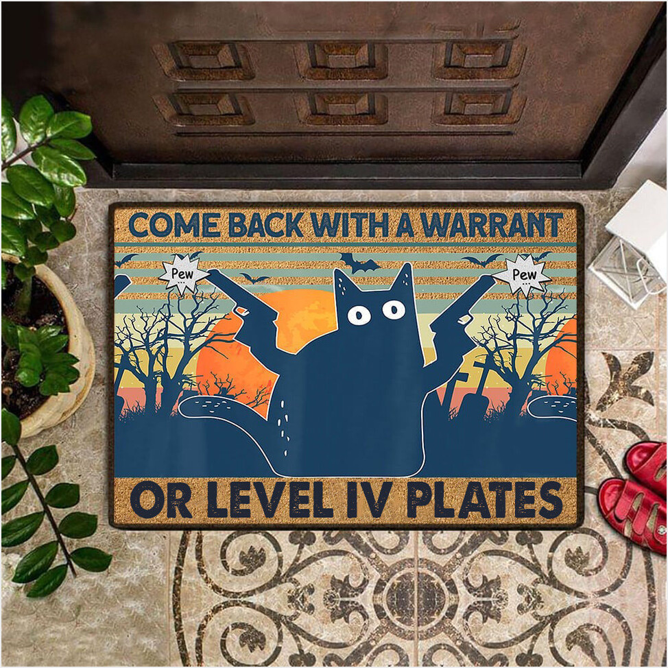 Come Back With A Warrant Or Level Iv Plates Door Mat Funny Cat Themed Welcome Mats-1