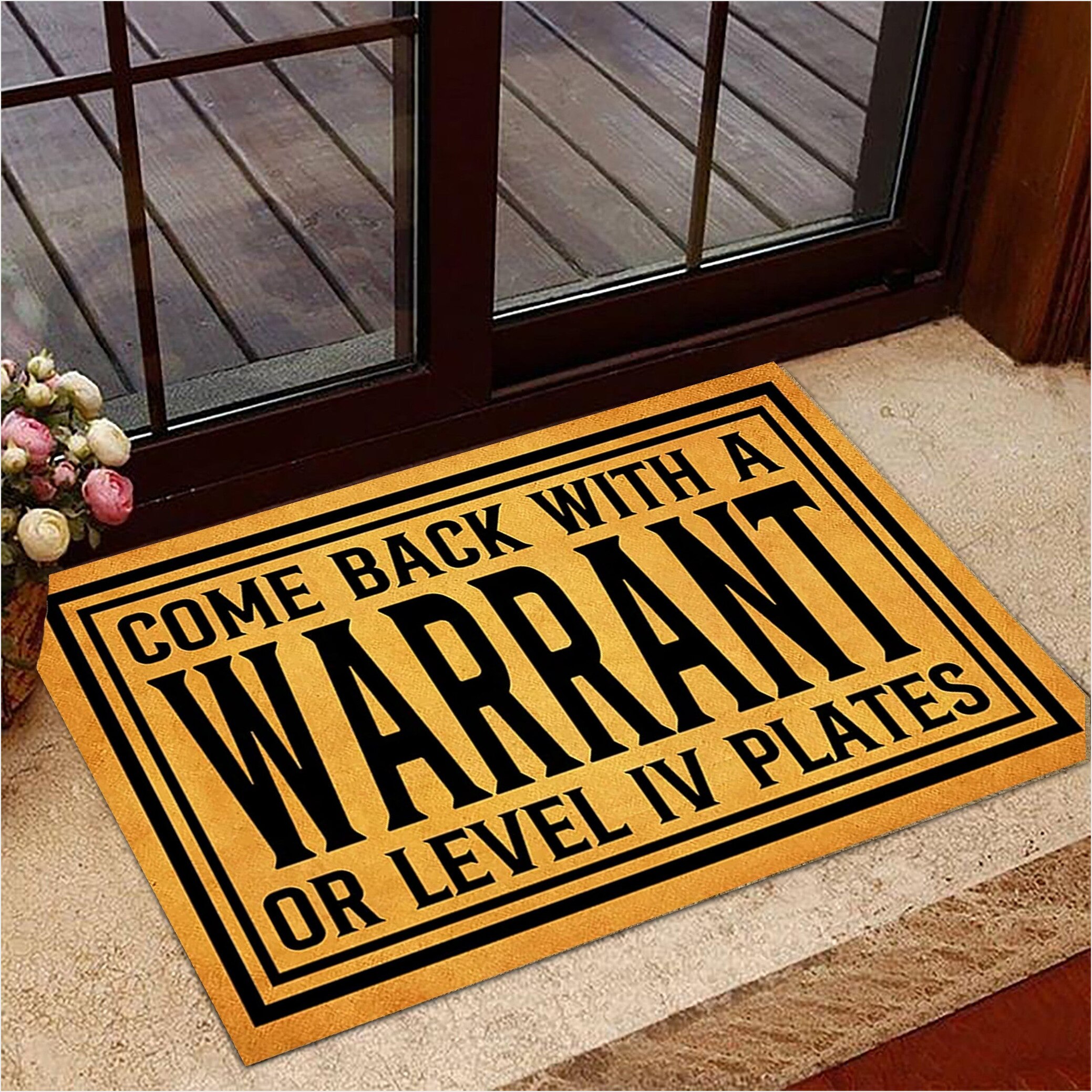Come Back With A Warrant Or Level Iv Plates Doormat Funny Welcome Mat Sayings Gifts For Besties-1 Come Back With A Warrant Or Level Iv Plates Doormat Funny Welcome Mat Sayings Gifts For Besties-1