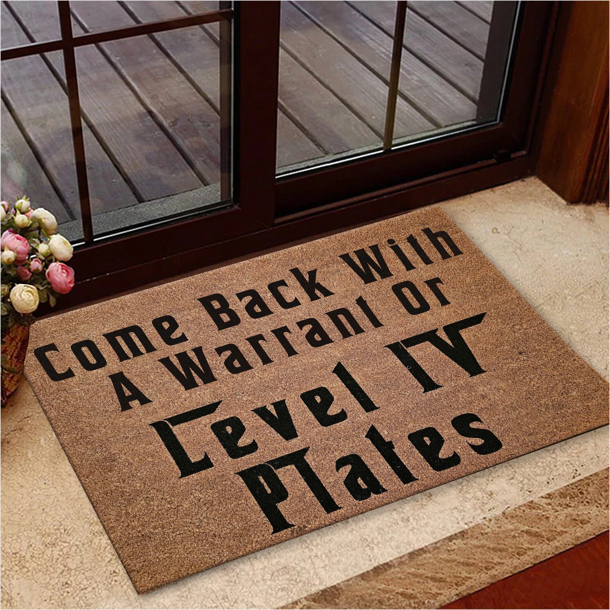 Come Back With A Warrant Or Level Iv Plates Doormat Sayings Best Gifts For Men Gifts For BFF-1