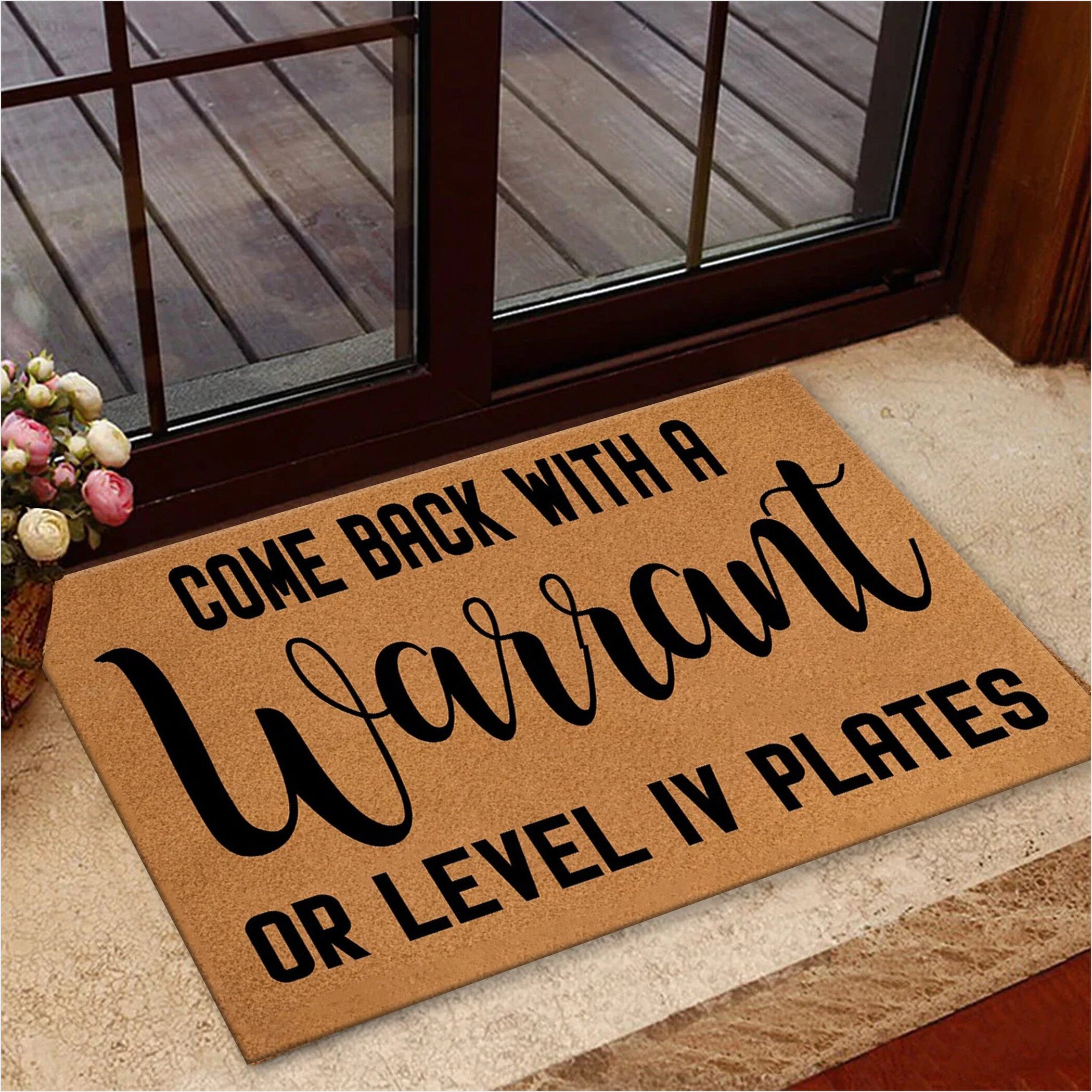 Come Back With A Warrant Or Level Iv Plates Doormat Sayings Front Door Mat Indoor Gifts For BFF-1