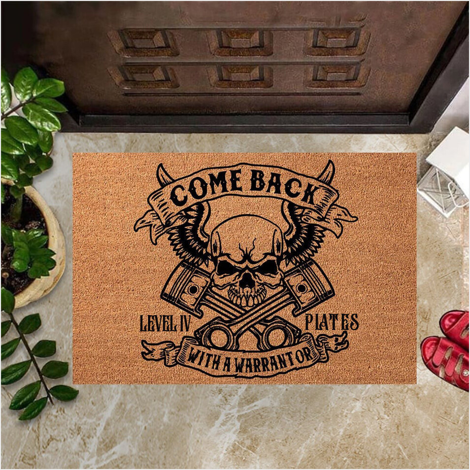 Come Back With A Warrant Or Level Iv Plates Doormat Skull Unique Door Mat For Men Gifts For BFF-1