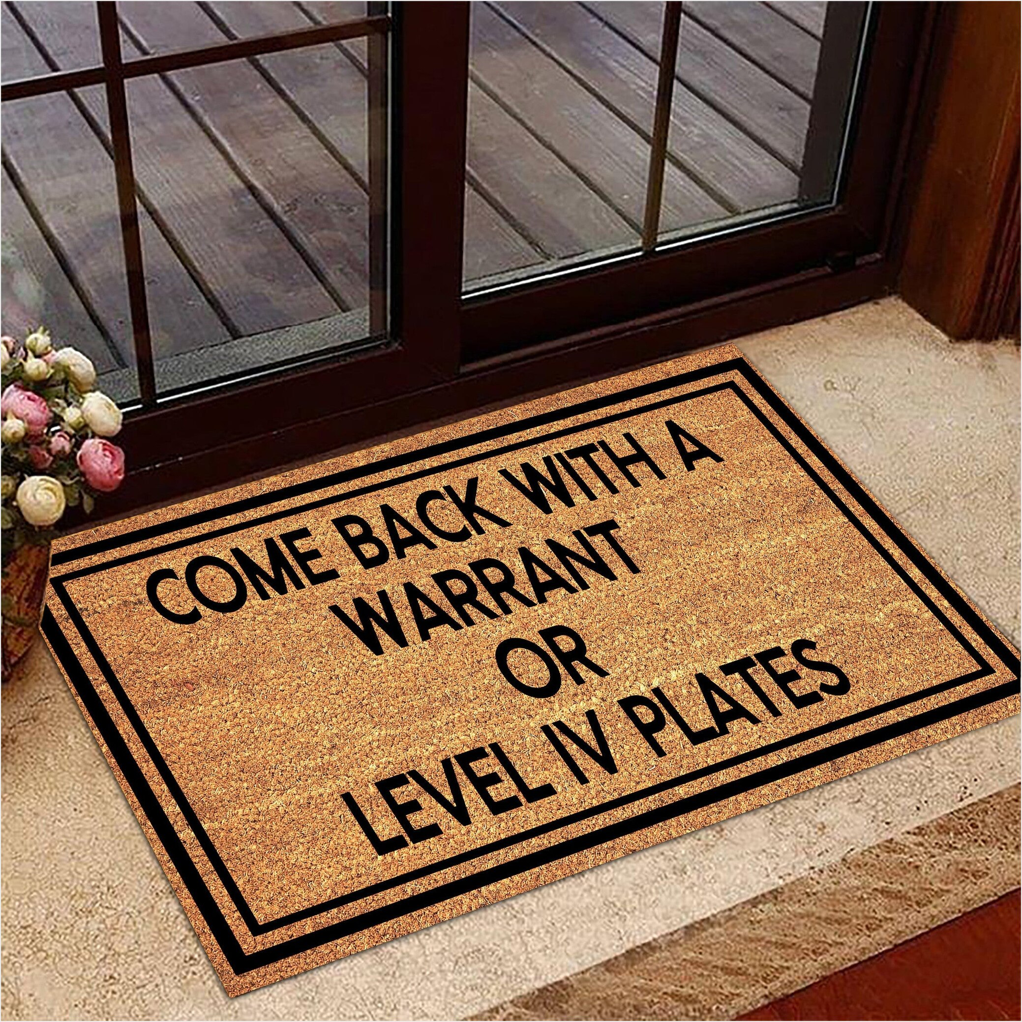 Come Back With A Warrant Or Level Iv Plates Doormat With Sayings Unique Door Mat Gifts For Fans-1