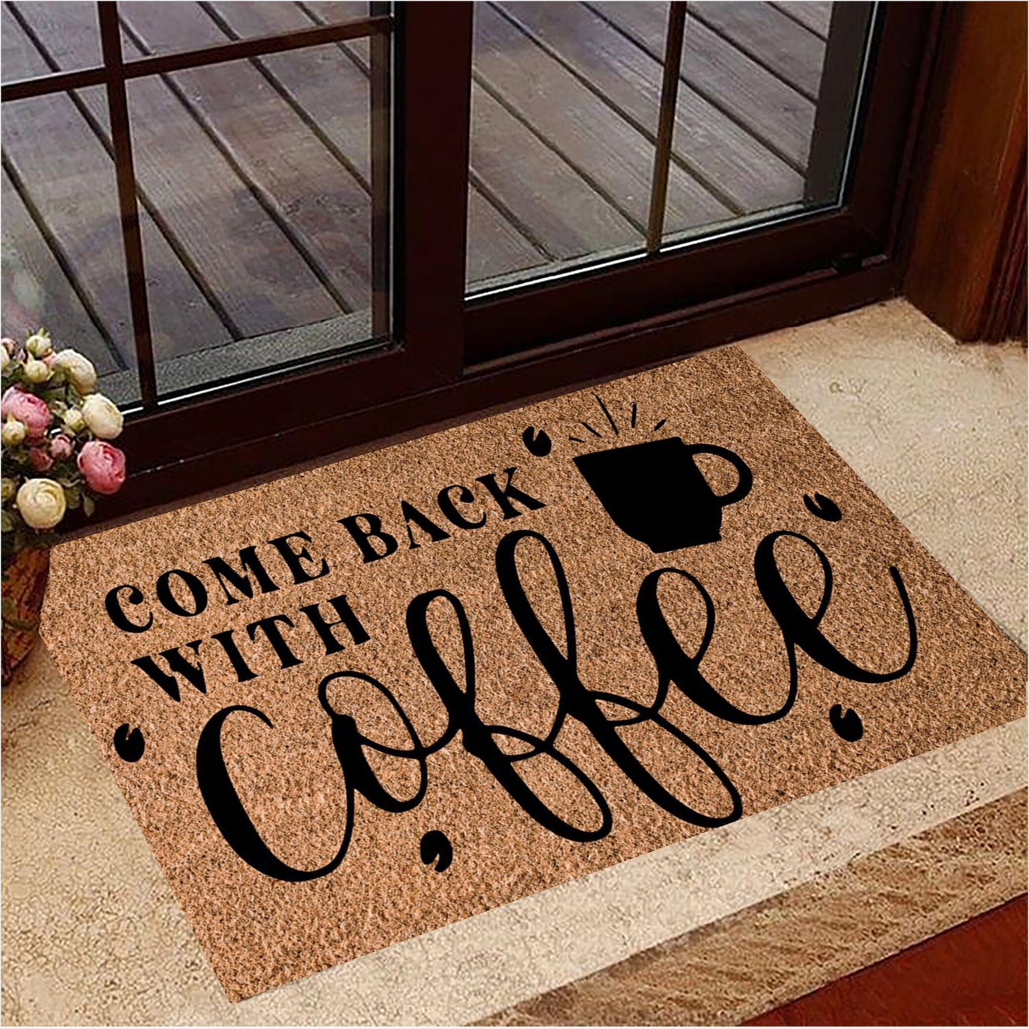 Come Back With Coffee Doormat Funny Humorous Welcome Mat Coffee Lovers Gift Ideas Gifts For BFF-1