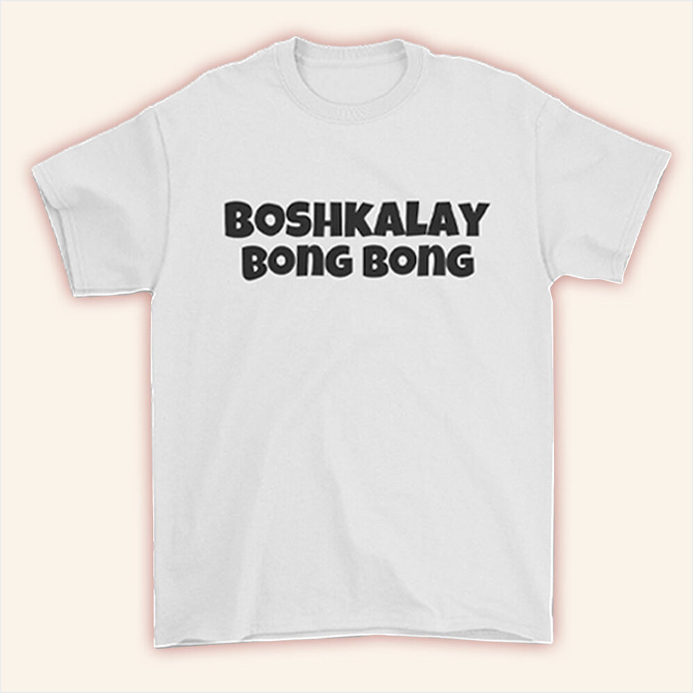 D'Aydrian Harding Merch Boshkalay Bong Bong T-Shirt White Gifts For Friends Gifts For Her-1