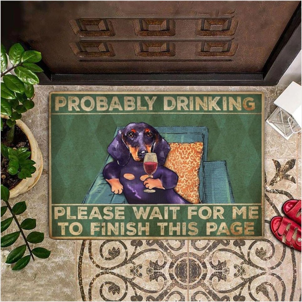 Dachshund Probably Drinking Please Wait For Me Doormat Hilarious Fun Door Mat Indoor Outdoor-1