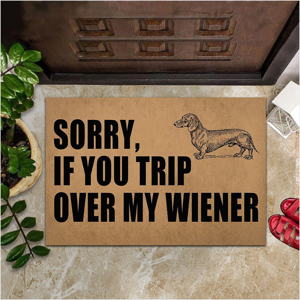 Dachshund Sorry If You Trip Over My Wiener Doormat Funny Front Door Mat Home Decor-1