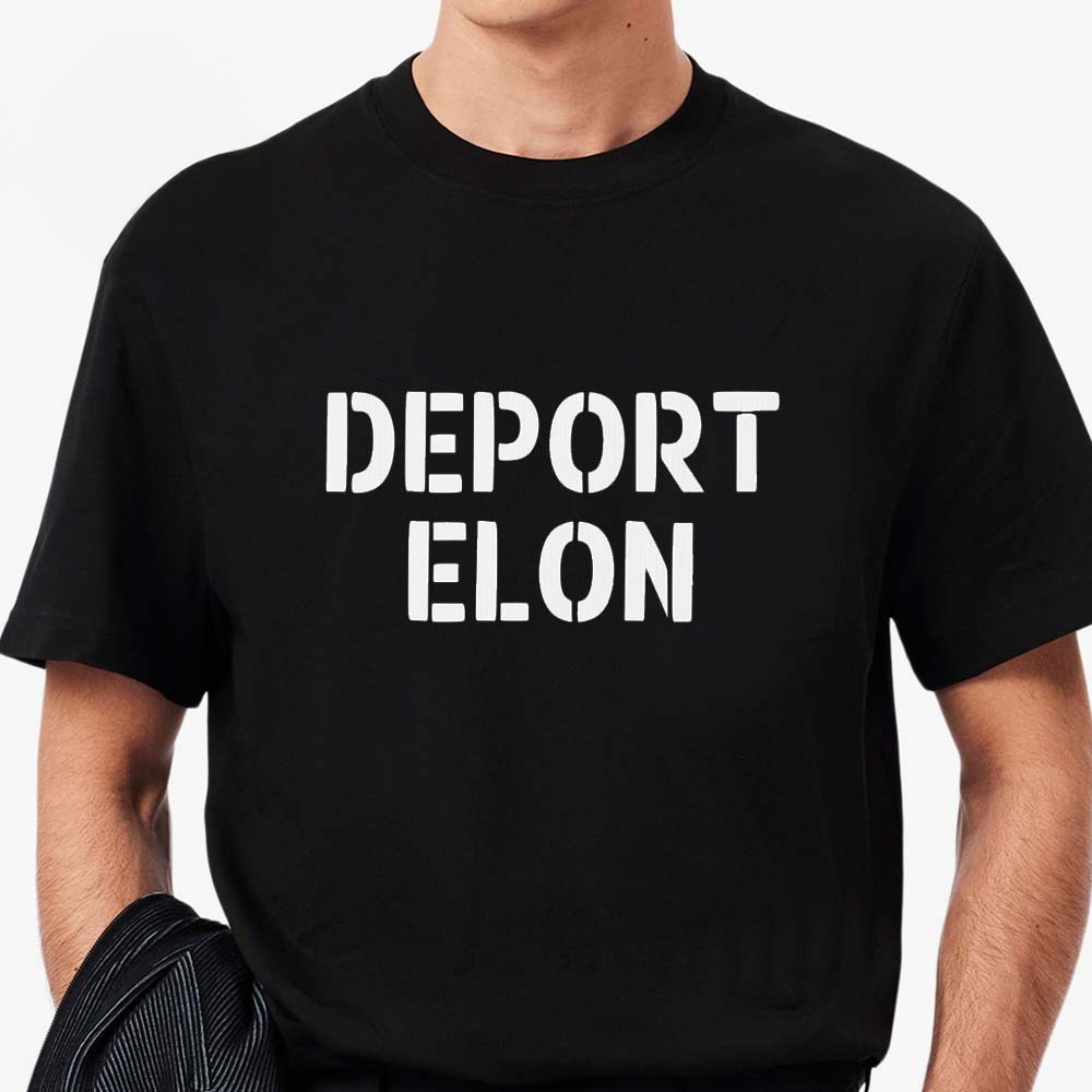 Deport Elon Musk T-Shirt Political Tees Gifts For Father-1
