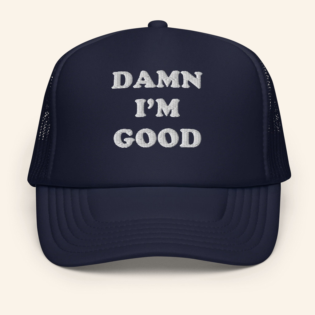 Dirty Mo Media Merch Damn I'm Good Trucker Hat Best Birthday Gift For Husband-1