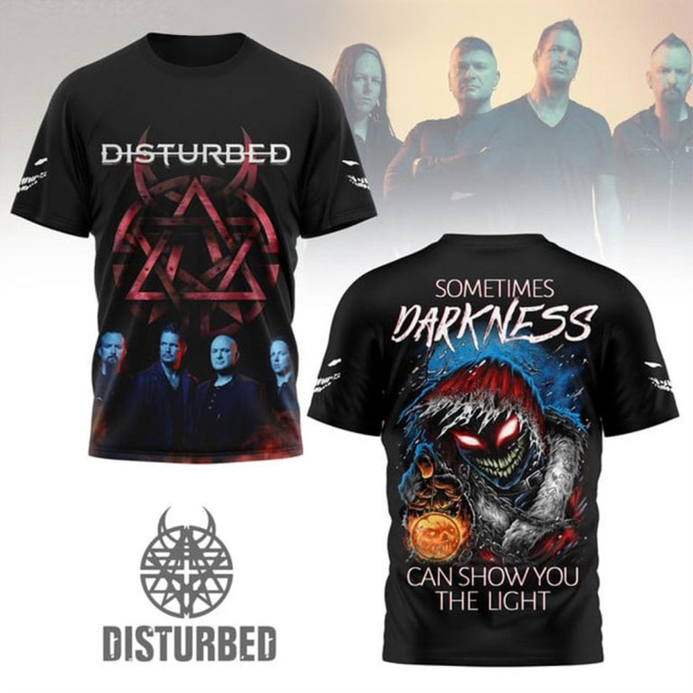 Disturbed Sometimes Darkness Can Show You The Light T-Shirt Gifts For Rock Fans-1