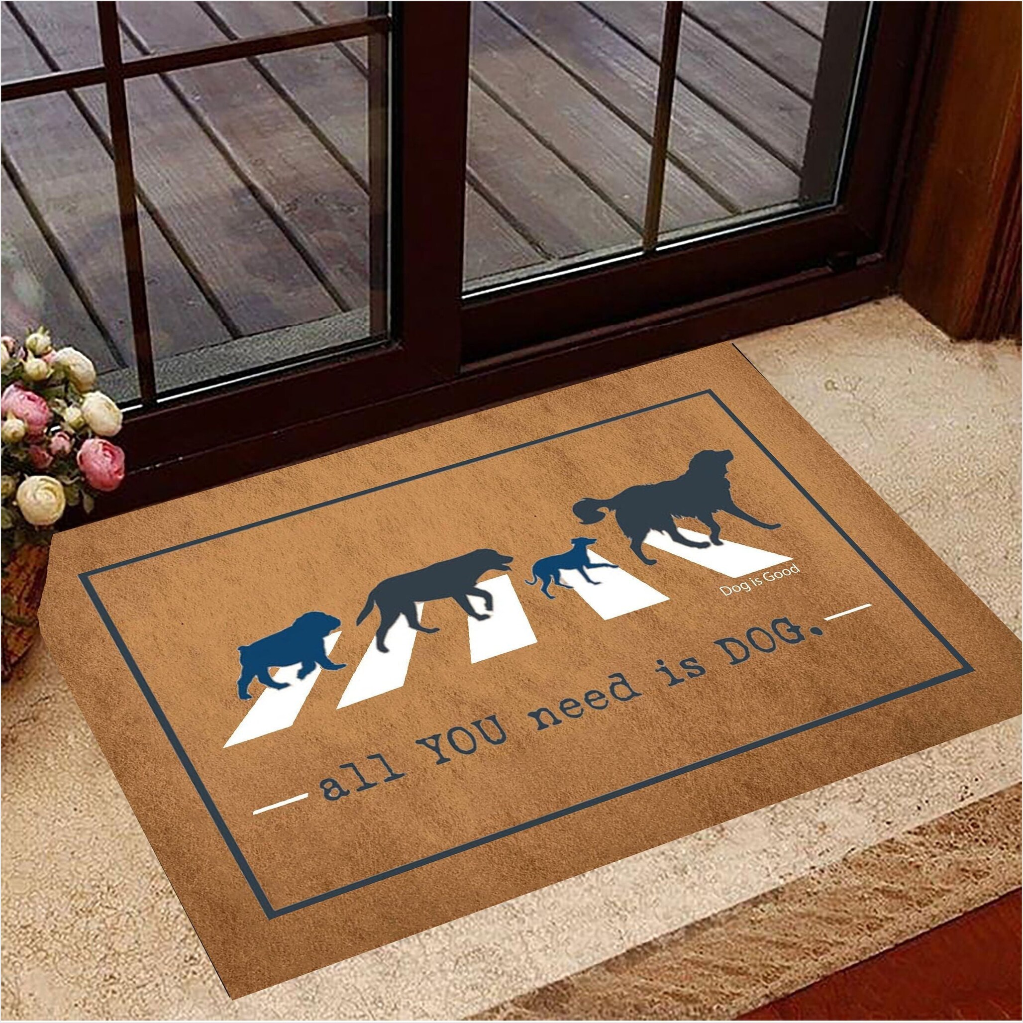 Dog Doormat All You Need Is Dog Funny Doormat Welcome We Hope You Like Dogs Gifts For Besties-1