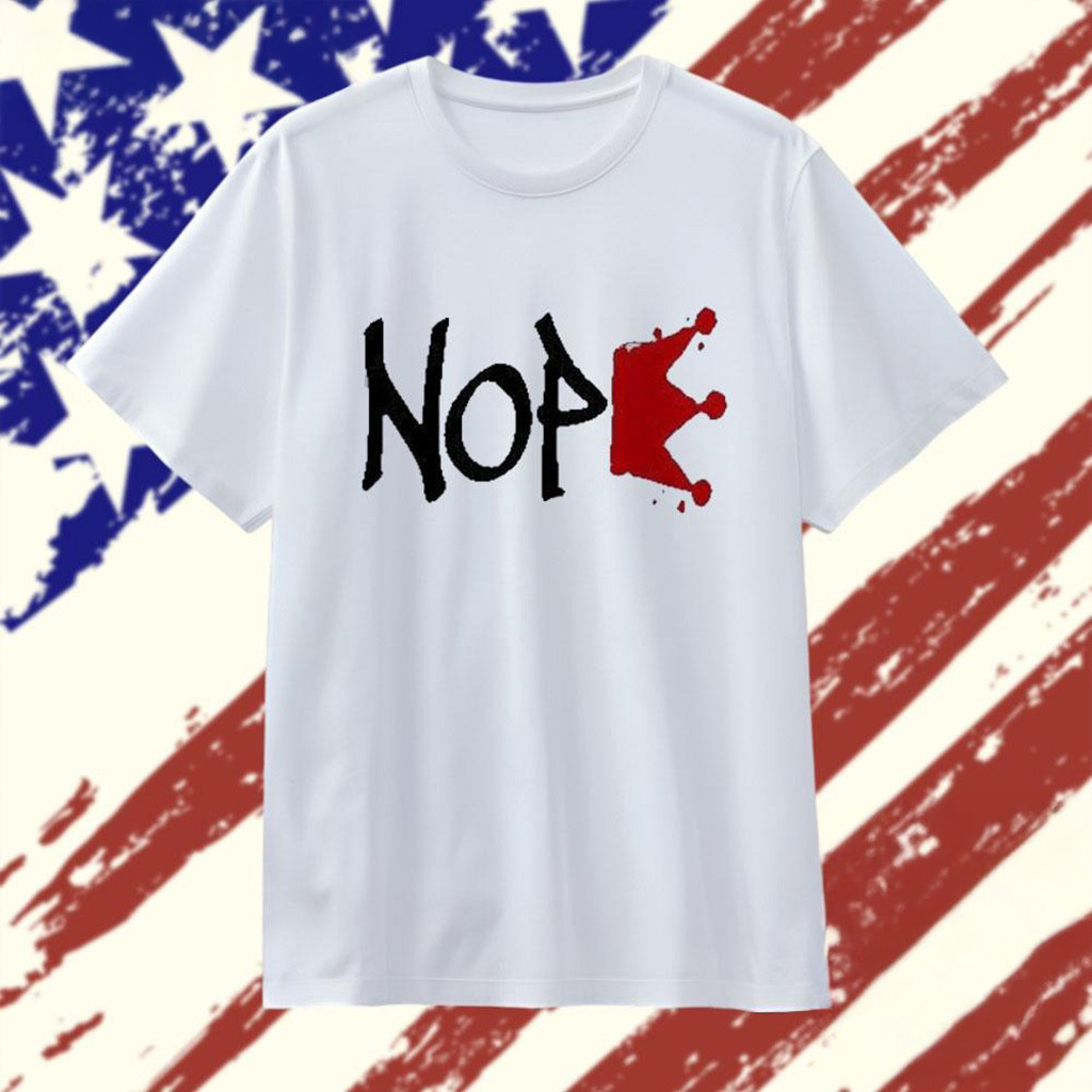 Donald Trump No Kings Nope 2025 T-Shirt-1