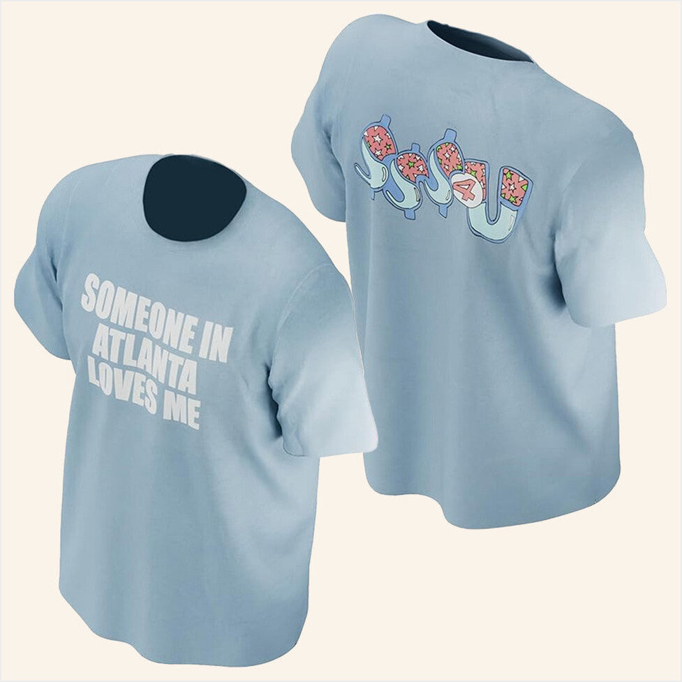 Drake Merch Someone In Atlanta Loves Me T-Shirt Gifts For Husband Birthday Gifts For Besties-1