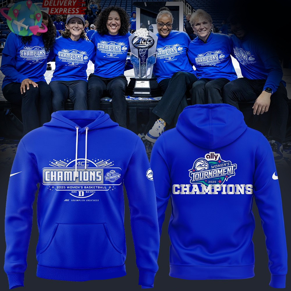 Duke Blue Devils 2025 ACC Women's Basketball Champions Hoodie Unique Mother's Day Gifts-1 Duke Blue Devils 2025 ACC Women's Basketball Champions Hoodie Unique Mother's Day Gifts-1