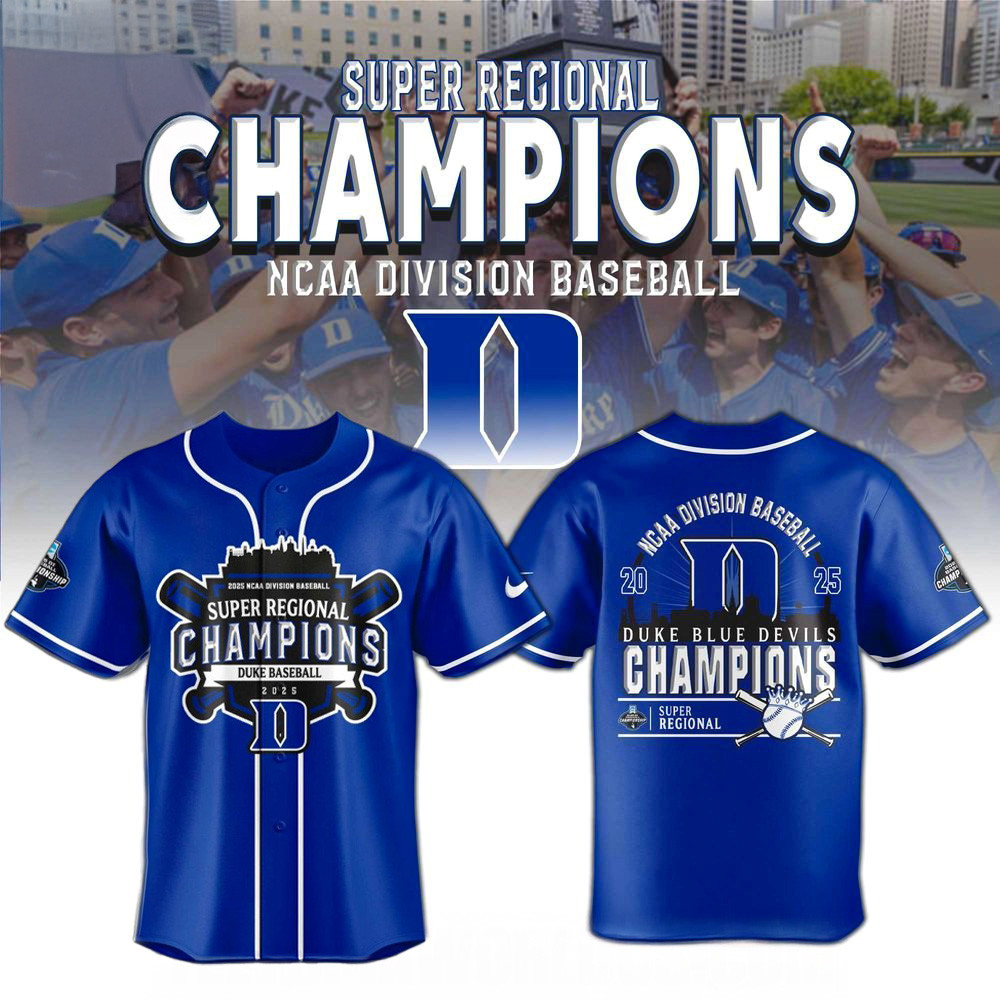 Duke Blue Devils 2025 Super Regionals Champions Jersey Best Gifts For Baseball Fans-1