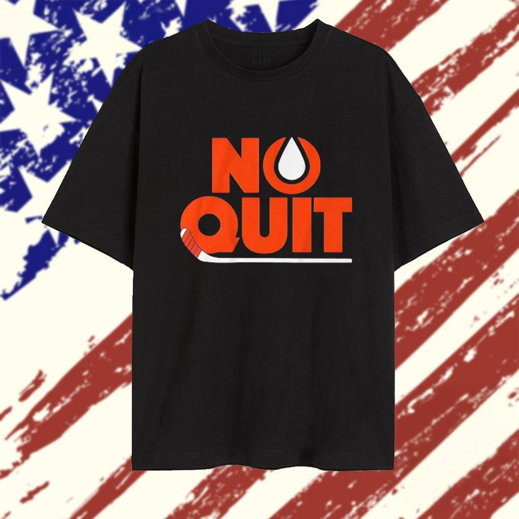Edmonton Oilers No Quit T-Shirt-1