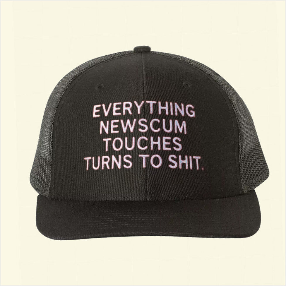 Everything Newscum Touches Turns To Sht Embroidered Hat Gifts For Father Gifts For Fans-1