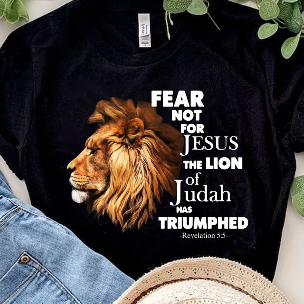 Fear Not For Jesus The Lion Of Judah Has Triumphed Shirt Revelation 5-5 Bible Verse Shirt-1