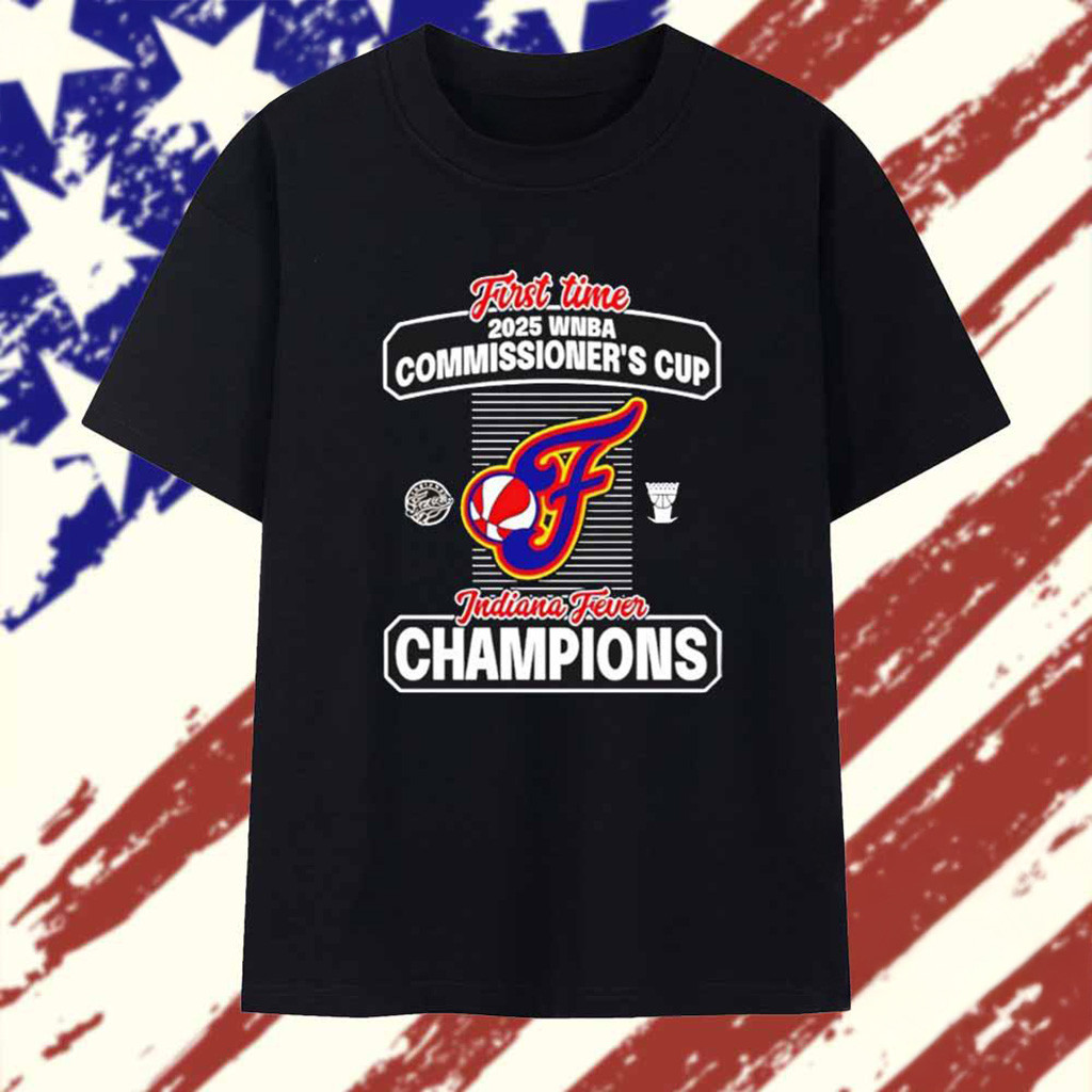 First Time 2025 WNBA Commissioner's Cup Indiana Fever Champions T-Shirt Basketball Fan Gift Ideas-1