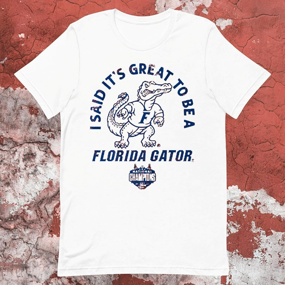 Florida Gators It's Great To Be A Florida Gator Shirt Cool Gifts For Basketball Fans-1