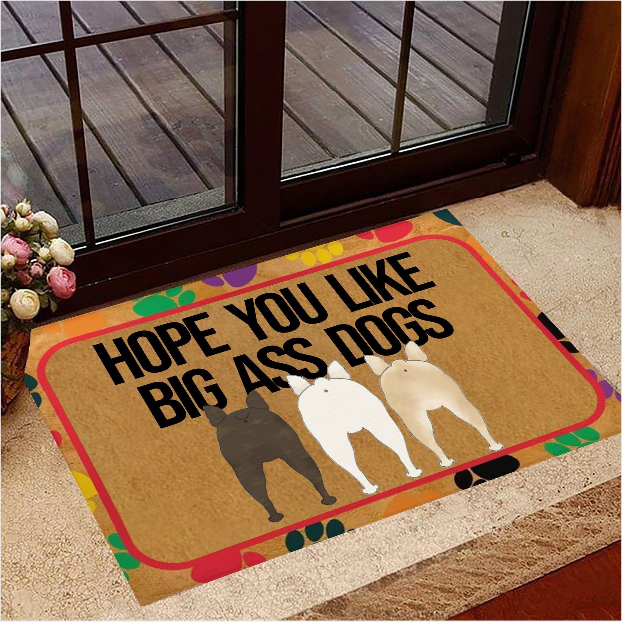 Frenchie Hope You Like Big Ass Dogs Doormat Funny Dog Welcome Mat French Bulldog Merchandise-1