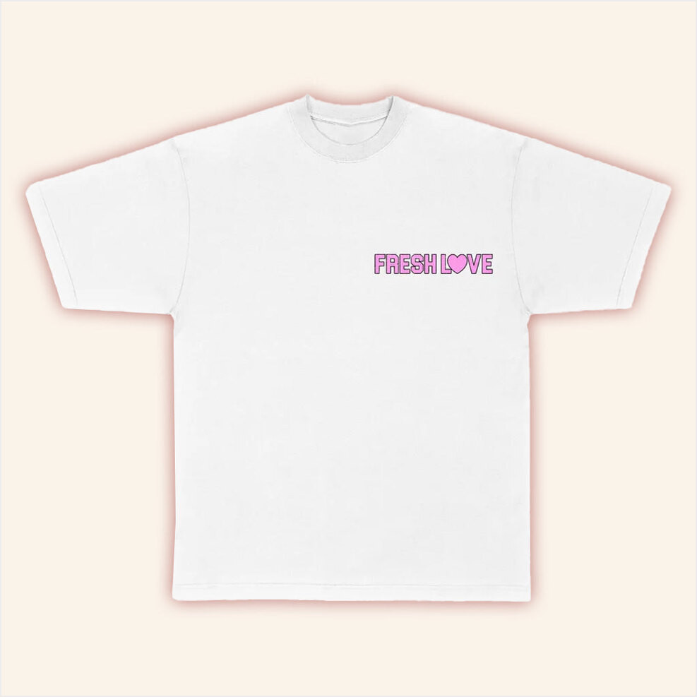 Fresh Love Merch Fresh Love White T-Shirt Birthday Gifts For Wife Gifts For Friends Christmas Presents-1