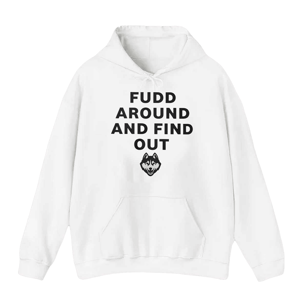 Fudd Around And Find Out Hoodie Uconn National Championship 2025 Hoodie Father'S Day Gifts-1