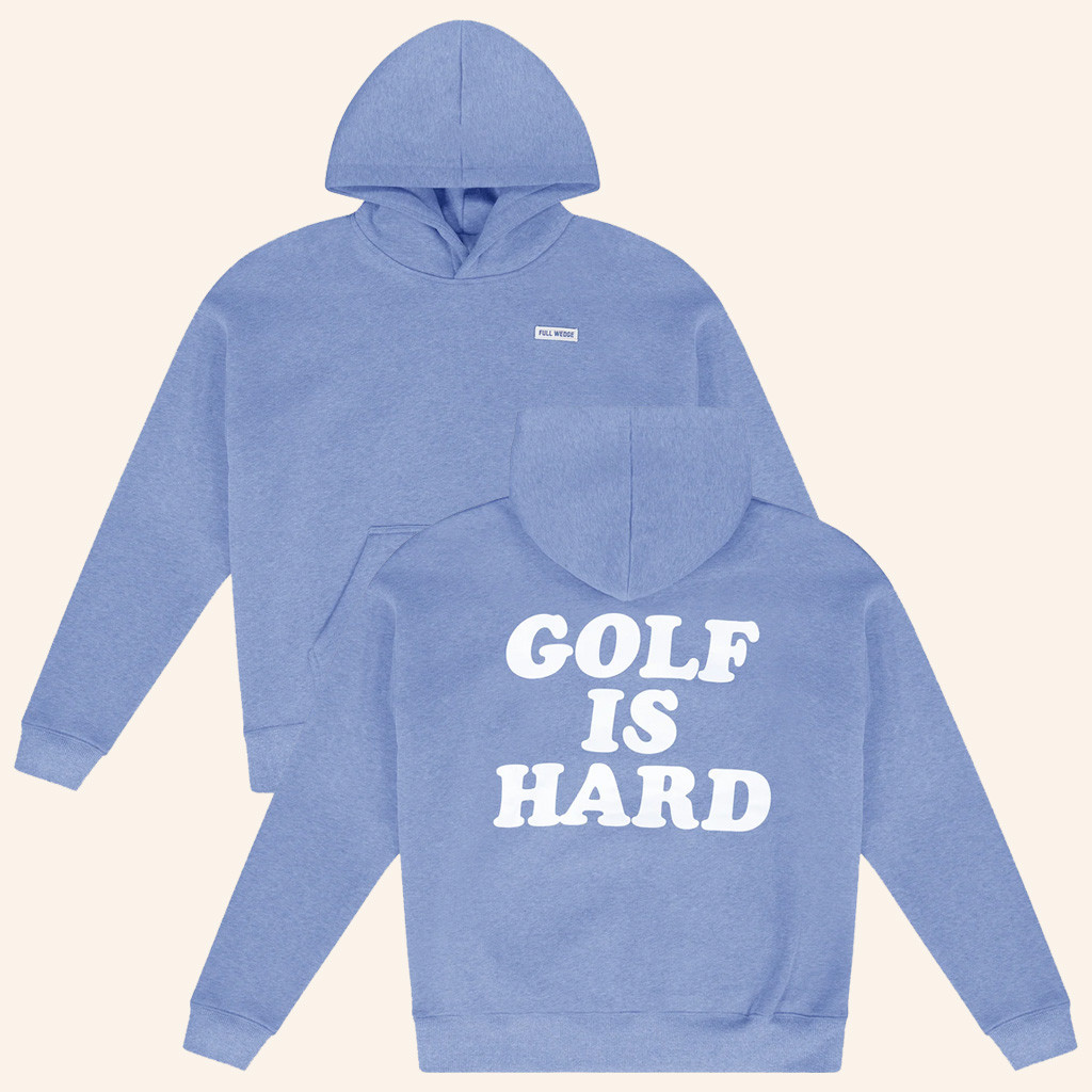 Full Wedge Golf Merch Golf is Hard Hoodie Presents For Golf Lovers-1