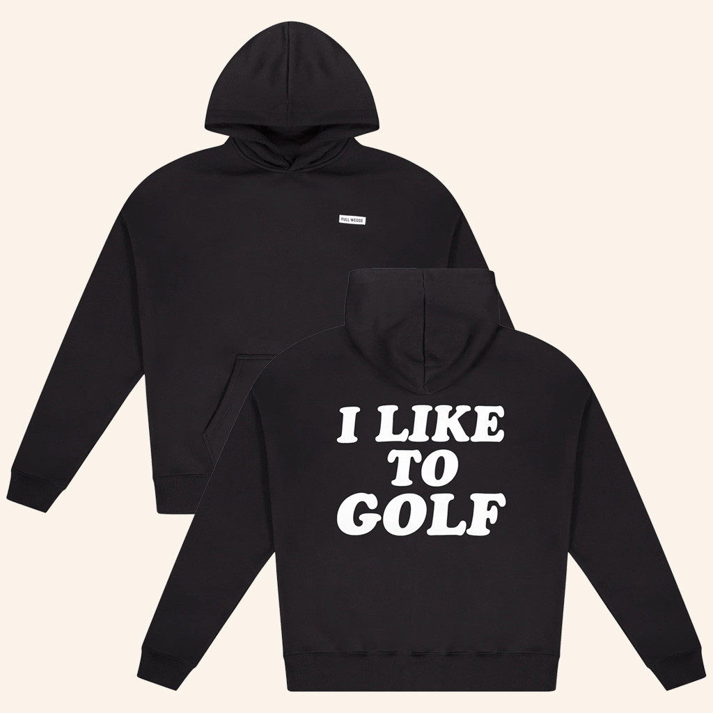 Full Wedge Golf Merch I Like To Golf Hoodie Gifts For Father-1 Full Wedge Golf Merch I Like To Golf Hoodie Gifts For Father-1