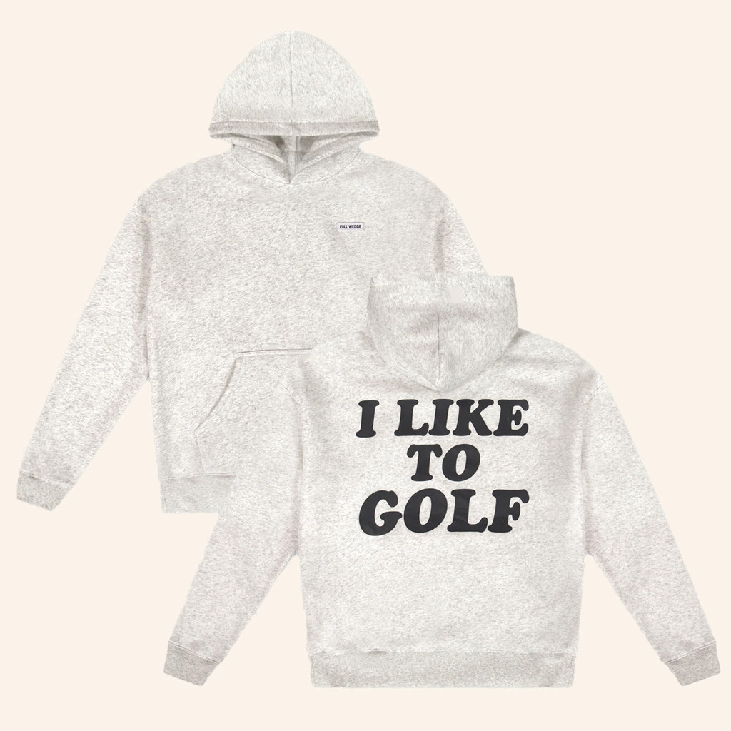 Full Wedge Golf Merch I Like To Golf Hoodie Top Gifts For Golfers-1 Full Wedge Golf Merch I Like To Golf Hoodie Top Gifts For Golfers-1